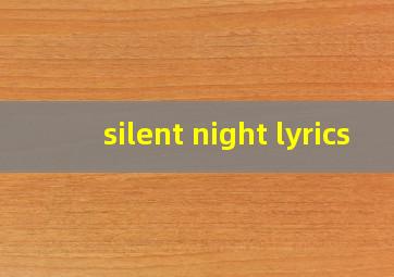 silent night lyrics